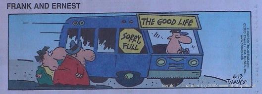 Frank and Ernest - The Good Life